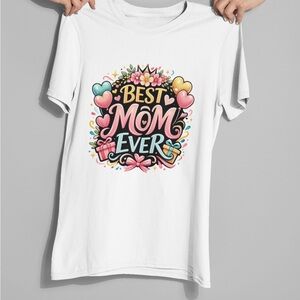 Best Mom Ever White T-Shirt